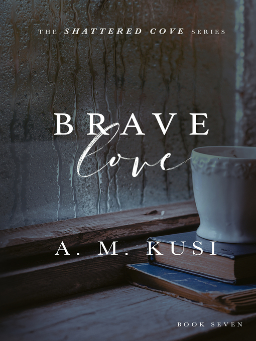 Title details for Brave Love by A. M. Kusi - Available